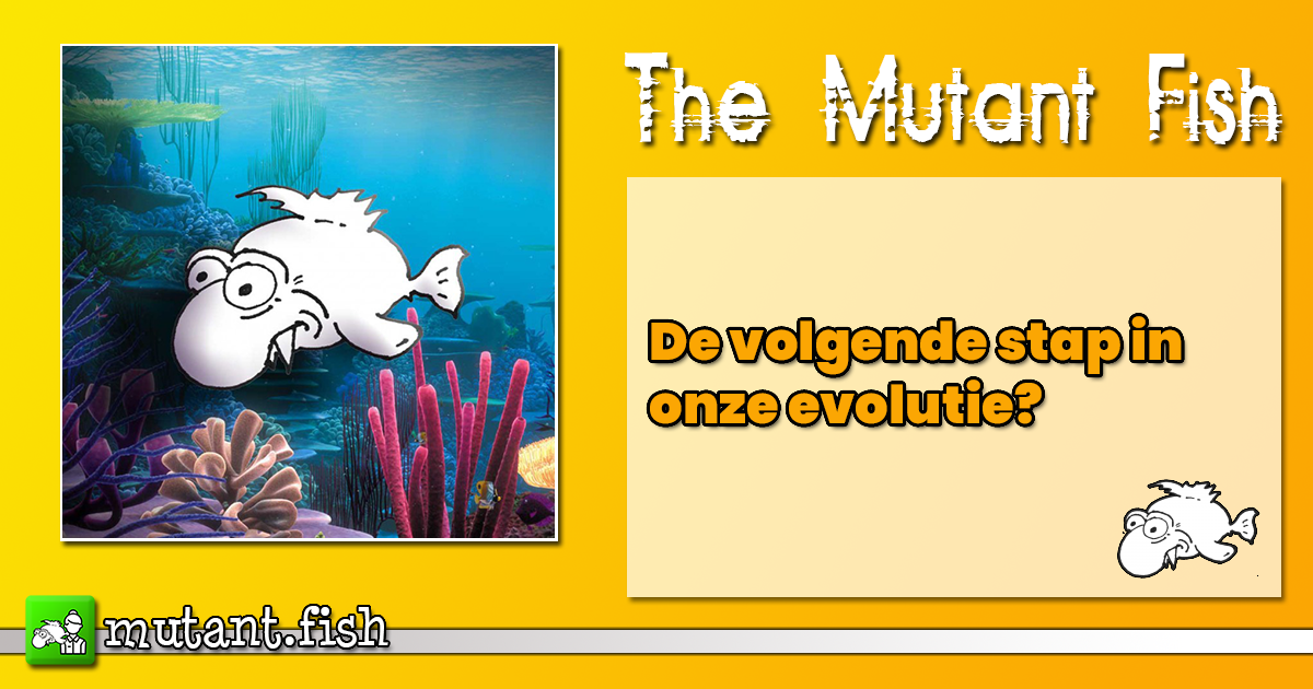 De volgende stap in onze evolutie?